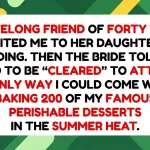 Bride Demands Guest Bake 200 Famous Desserts to “Earn” Her Wedding Invite